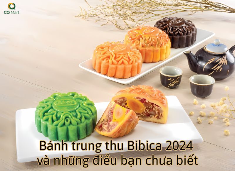 Bánh trung thu Bibica 2024 và những điều bạn chưa biết